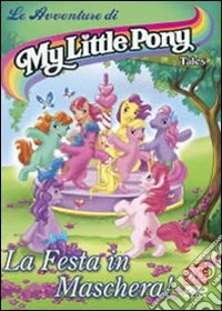 My Little Pony Tales #02 - La Festa In Maschera dvd