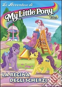 My Little Pony Tales #05 - La Regina Degli Scherzi dvd
