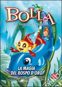 Bolla - Un Pesciolino Coraggioso #05 dvd