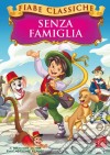 Senza Famiglia (Fiabe Classiche) dvd