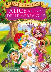 Alice Nel Paese Delle Meraviglie (Fiabe Classiche) dvd