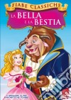 Bella E La Bestia (La) (Fiabe Classiche) dvd
