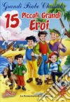 15 Piccoli Grandi Eroi dvd