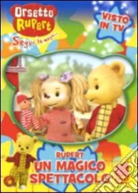 Orsetto Rupert - Un Magico Spettacolo dvd