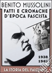 Benito Mussolini - La Storia Del Fascismo #05 - 1938-1945 dvd