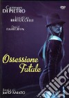 Ossessione Fatale dvd
