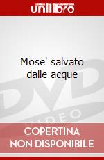 Mose' salvato dalle acque dvd