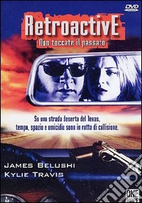 Retroactive. Non Toccate Il Passato dvd