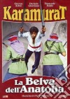 Karamurat - La Belva Dell'Anatolia dvd