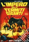 Impero Delle Termiti Giganti (L') (Ed. Limitata E Numerata) film in dvd di Bert I. Gordon
