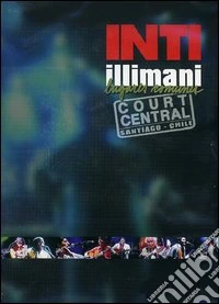 Inti-Illimani. Court Central dvd