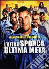 Altra Sporca Ultima Meta (L') dvd
