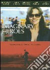 Imaginary Heroes dvd