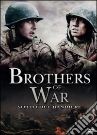 Brothers Of War - Sotto Due Bandiere dvd