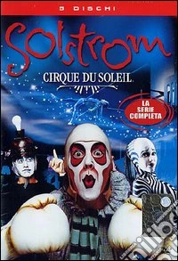 Cirque du soleil. Solstrom dvd