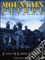 Mountain Patrol. Battaglia in paradiso dvd