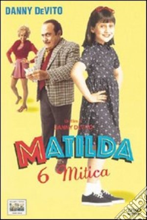 Matilda 6 Mitica film in dvd di Danny De Vito