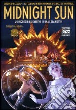 Cirque Du Soleil - Midnight Sun dvd