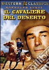 Cavaliere Del Deserto (Il) dvd