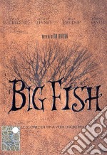 Big Fish. Le storie di una vita incredibile