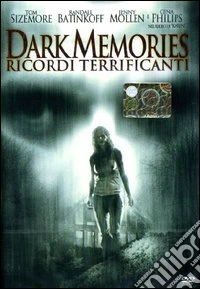 Dark Memories - Ricordi Terrificanti dvd