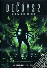 Decoys 2 - Seduzione Aliena dvd