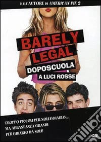 Barely Legal. Doposcuola a luci rosse dvd