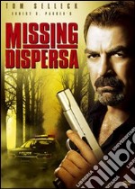 Missing - Dispersa dvd