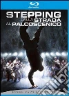 (Blu Ray Disk) Stepping - Dalla Strada Al Palcoscenico film in blu ray disk di Sylvain White