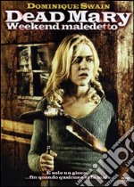 Dead Mary - Weekend Maledetto dvd