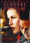 Closure - Vendetta A Due dvd