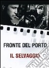 Fronte del porto - Il selvaggio (Cofanetto 2 DVD) dvd