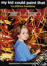 My Kid Could Paint That - La Pittrice Bambina dvd