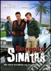 Ho Rapito Sinatra dvd