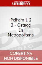 Pelham 1 2 3 - Ostaggi In Metropolitana dvd