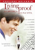 Living Proof - La Ricerca Di Una Vita dvd