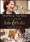 Julie & Julia film in dvd di Nora Ephron