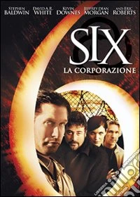 Six - La Corporazione dvd
