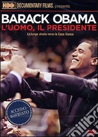 Barack Obama - L'Uomo, Il Presidente dvd