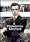 Maledetto United (Il) film in dvd di Tom Hooper