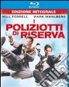 (Blu-Ray Disk) Poliziotti Di Riserva (I) dvd