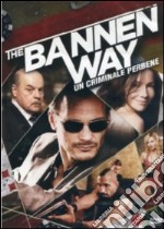 Bannen Way (The) - Un Criminale Perbene