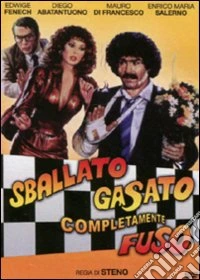 Sballato Gasato Completamente Fuso dvd