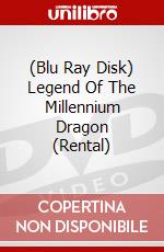(Blu Ray Disk) Legend Of The Millennium Dragon (Rental) dvd