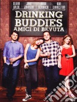 Drinking Buddies - Amici Di Bevuta dvd