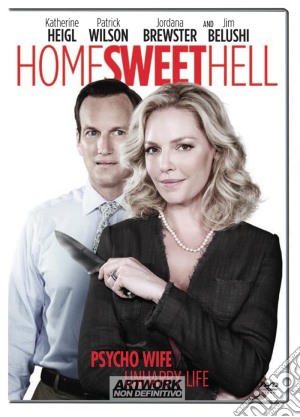 Home Sweet Hell film in dvd di Anthony Burns