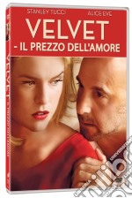 Velvet - Il Prezzo Dell'Amore dvd