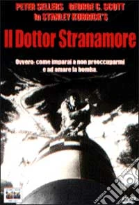 Il dottor Stranamore, ovvero come imparai a non preoccuparmi... dvd