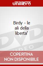 Birdy - le ali della liberta' dvd