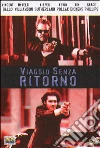 Viaggio Senza Ritorno dvd